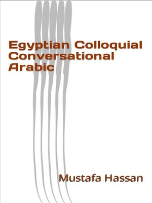 cover image of Egyptian Colloquial Conversational Arabic